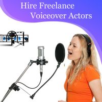 Hire Freelance Voiceover Actors